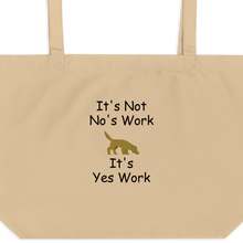 Load image into Gallery viewer, It&#39;s Not No&#39;s Work X-Large Tote/ Shopping Bags
