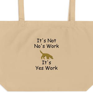 It's Not No's Work X-Large Tote/ Shopping Bags