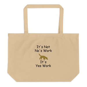 It's Not No's Work X-Large Tote/ Shopping Bags