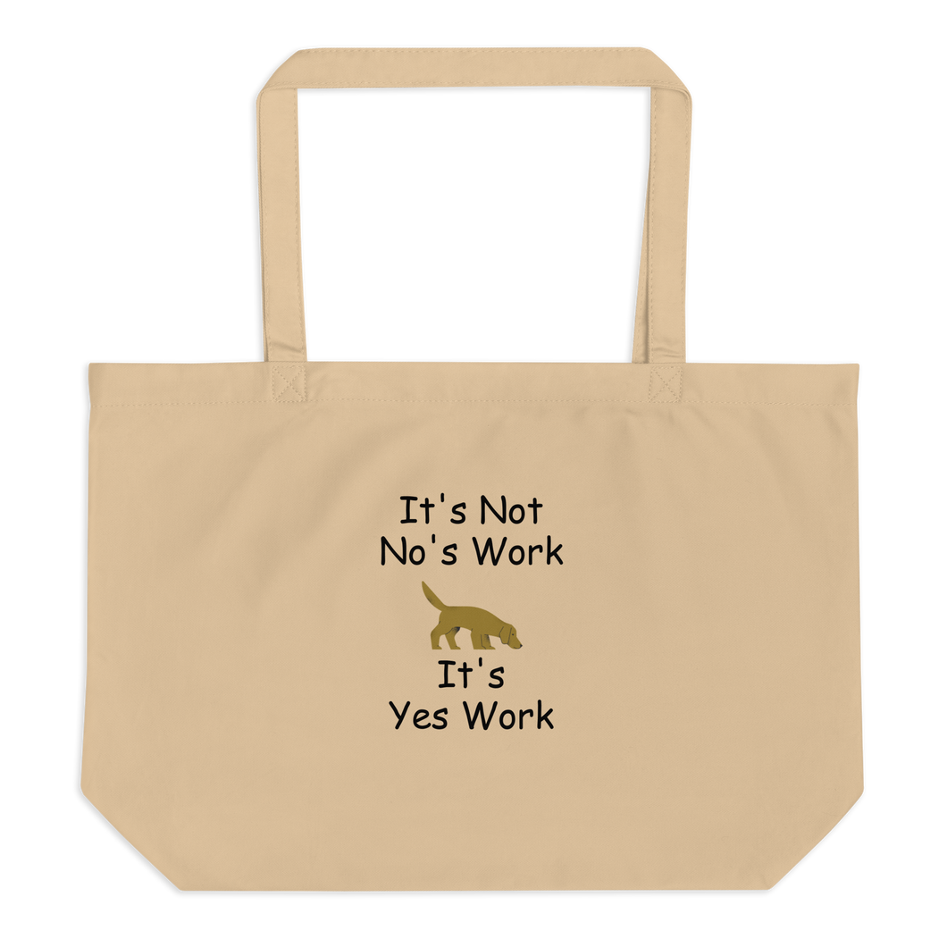 It's Not No's Work X-Large Tote/ Shopping Bags