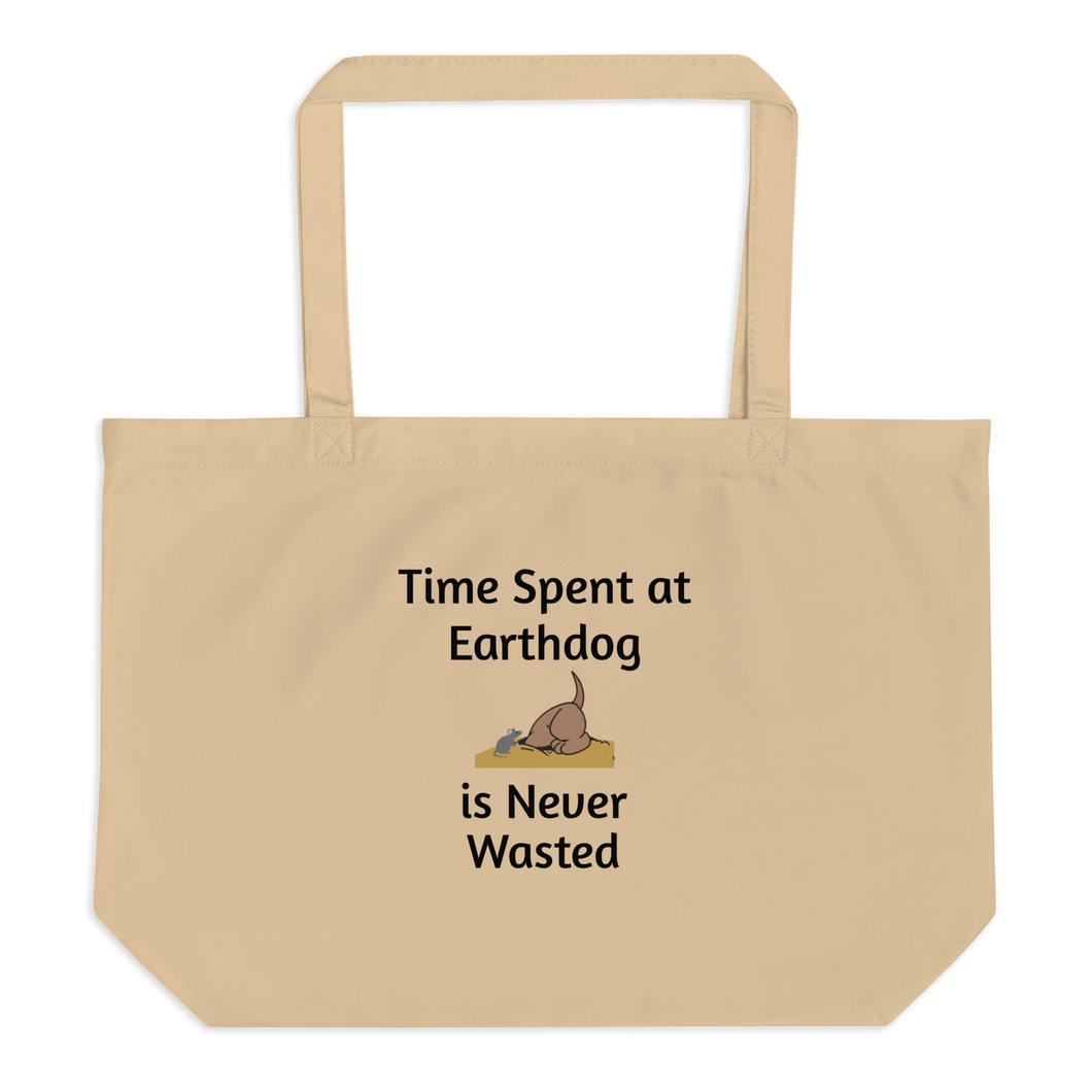 Time Spent at Earthdog is Never Wasted X-Large Tote/ Shopping Bags