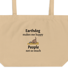 Load image into Gallery viewer, Earthdog Makes Me Happy X-Large Tote/ Shopping Bags
