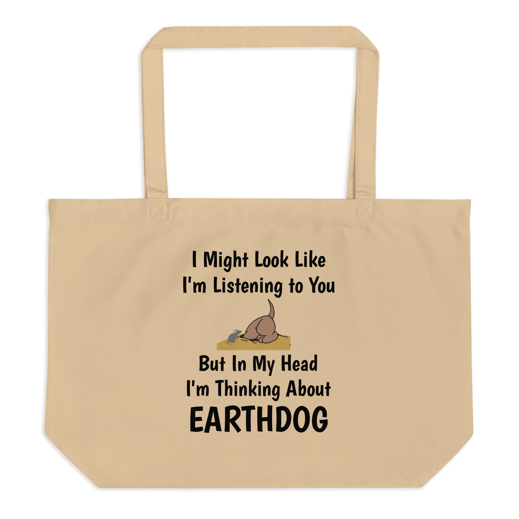 I'm Really Thinking about Earthdog X-Large Tote/ Shopping Bags