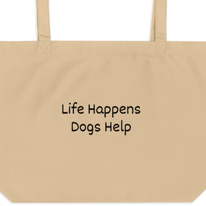 Life Happens, Dogs Help X-Large Tote/ Shopping Bags