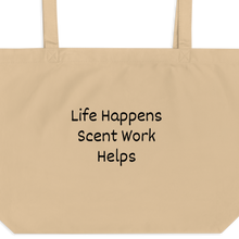Load image into Gallery viewer, Life Happens, Scent Work Helps X-Large Tote/ Shopping Bags
