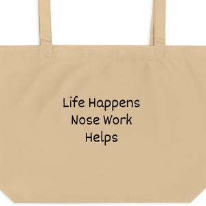 Life Happens, Nose Work Helps X-Large Tote/ Shopping Bags