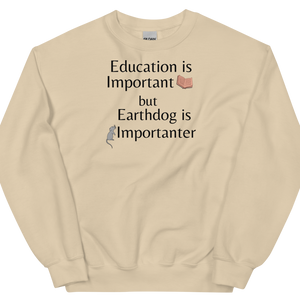 Earthdog is Importanter Sweatshirts - Light