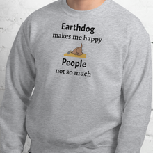 Load image into Gallery viewer, Earthdog Makes Me Happy Sweatshirts - Light
