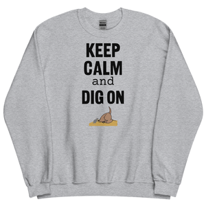 Keep Calm & Dig On Earthdog Sweatshirts - Light