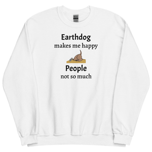 Earthdog Makes Me Happy Sweatshirts - Light