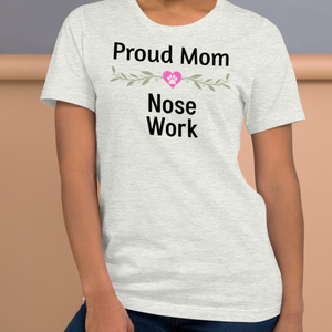 Proud Nose Work Mom T-Shirts - Light