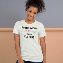 Load image into Gallery viewer, Proud Lure Coursing Mom T-Shirts - Light
