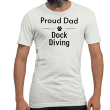 Load image into Gallery viewer, Proud Dock Diving Dad T-Shirts - Light

