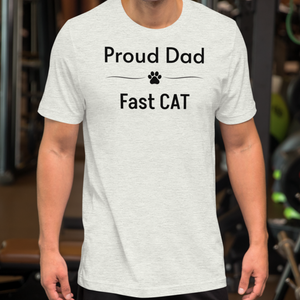 Proud Fast CAT Dad T-Shirts - Light