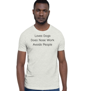 Loves Dogs, Does Nose Work T-Shirts - Light