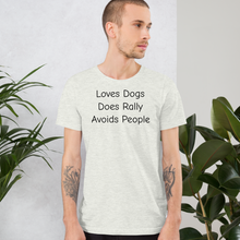 Load image into Gallery viewer, Loves Dogs, Does Rally T-Shirts - Light
