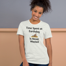 Load image into Gallery viewer, Time Spent at Earthdog is Never Wasted T-Shirts - Light
