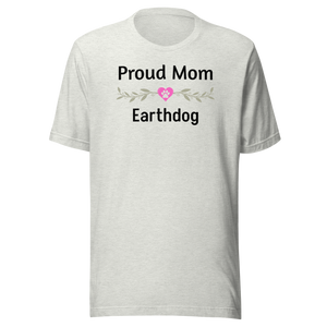 Proud Earthdog Mom T-Shirts - Light