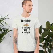 Load image into Gallery viewer, Earthdog is Calling T-Shirts - Light
