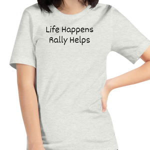 Life Happens, Rally Helps T-Shirts - Light