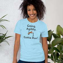 Load image into Gallery viewer, Going. Agility. Gotta Run T-Shirts - Light
