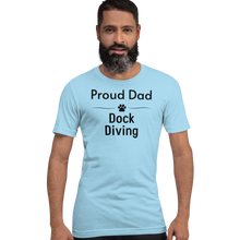 Load image into Gallery viewer, Proud Dock Diving Dad T-Shirts - Light

