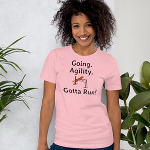 Going. Agility. Gotta Run T-Shirts - Light