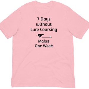 7 Days Without Lure Coursing T-Shirts - Light