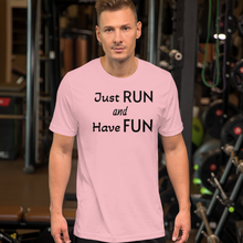 Load image into Gallery viewer, Just Run and Have Fun T-Shirts - Light
