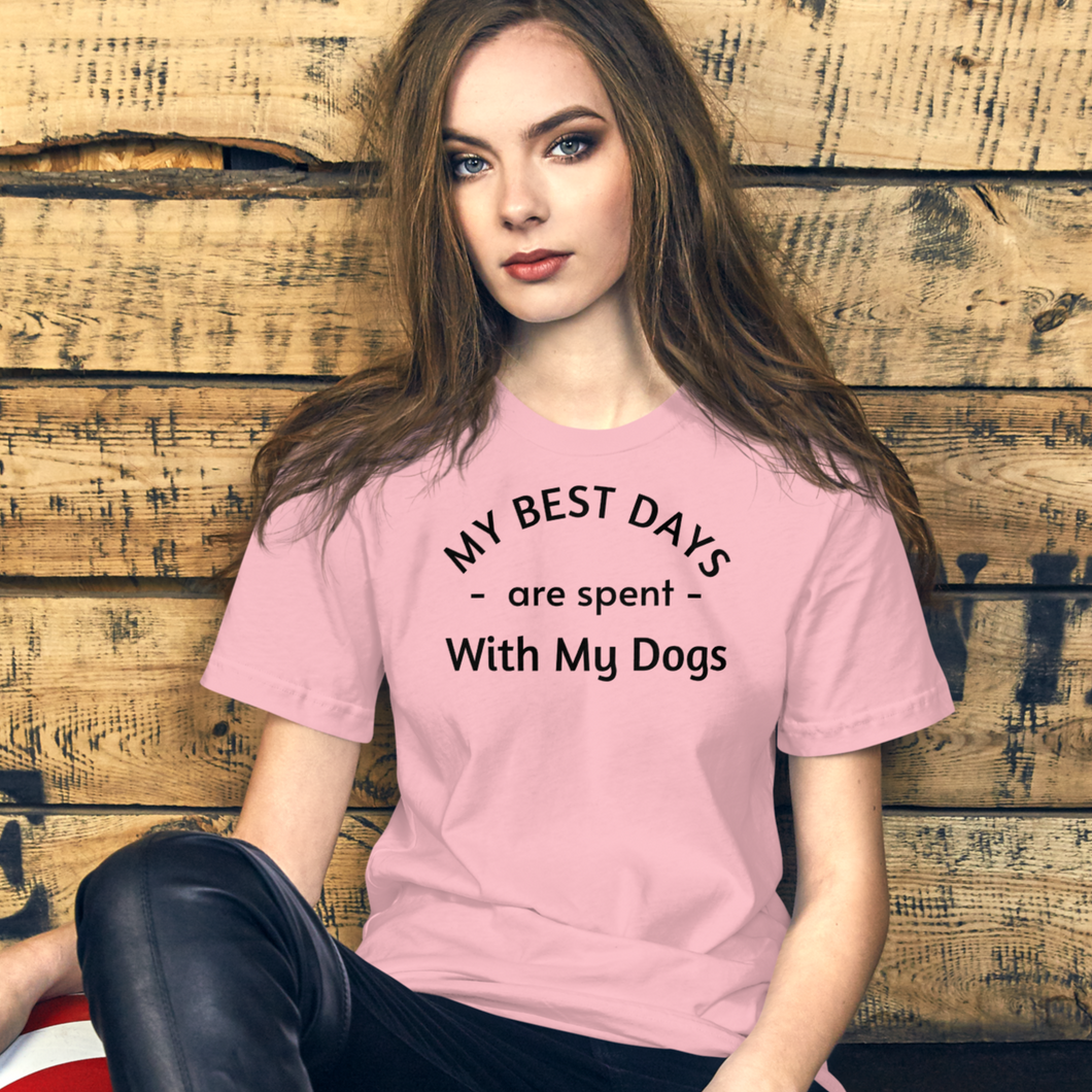 My Best Days are Spent with My Dogs (plural) T-Shirt - Light