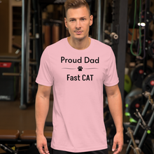 Load image into Gallery viewer, Proud Fast CAT Dad T-Shirts - Light
