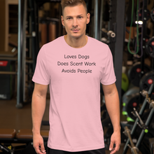 Load image into Gallery viewer, Love Dogs, Does Scent Work T-Shirts - Light
