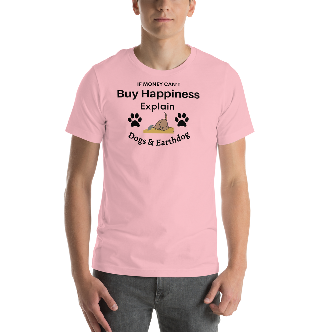 Money Buys Happiness with Earthdog T-Shirts - light