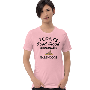 Today's Good Mood Sponsored by Earthdog T-Shirts - Light