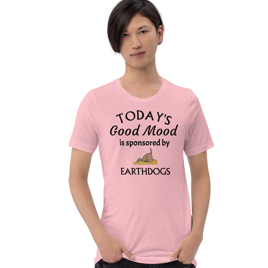 Today's Good Mood Sponsored by Earthdog T-Shirts - Light