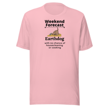 Load image into Gallery viewer, Earthdog Weekend Forecast - Earthdog T-Shirts - Light
