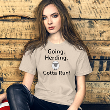 Load image into Gallery viewer, Going. Sheep Herding. Gotta Run T-Shirts - Light
