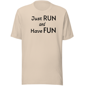 Just Run and Have Fun T-Shirts - Light