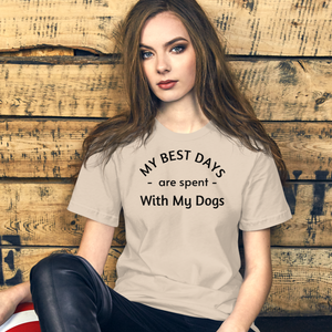 My Best Days are Spent with My Dogs (plural) T-Shirt - Light