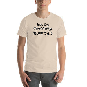 Ruff Said Earthdog T-Shirts - Light