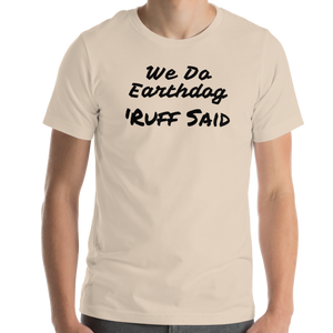 Ruff Said Earthdog T-Shirts - Light