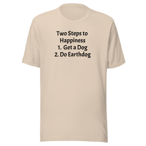 2 Steps to Happiness Earthdog T-Shirts - Light