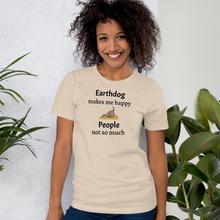 Load image into Gallery viewer, Earthdog Makes Me Happy T-Shirts - Light
