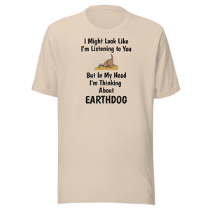 I'm Really Thinking About Earthdog T-Shirts - Light