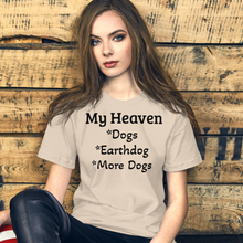 Load image into Gallery viewer, My Heaven Earthdog T-Shirts - Light
