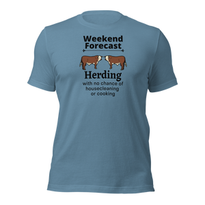 Cattle Herding Weekend Forecast T-Shirts - Light