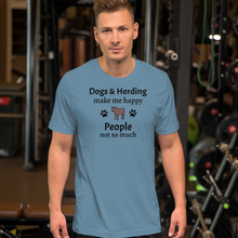 Load image into Gallery viewer, Dogs &amp; Cattle Herding Make Me Happy T-Shirts - Light
