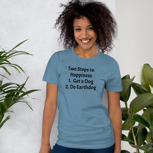 2 Steps to Happiness Earthdog T-Shirts - Light