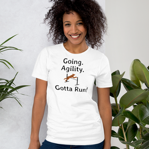 Going. Agility. Gotta Run T-Shirts - Light