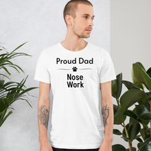 Load image into Gallery viewer, Proud Nose Work Dad T-Shirts - Light
